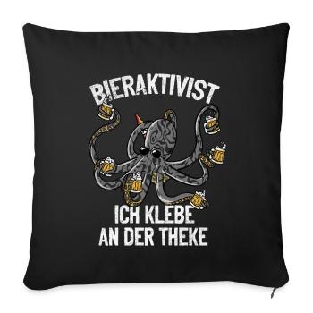 Bieraktivist ich klebe an der Theke – Partyspaß - Sofakissenbezug 45 x 45 cm - Schwarz - Vorne