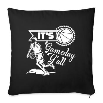 Basketball It is Gameday You All - Sofa pillowcase 17,3'' x 17,3'' (45 x 45 cm) - black - Front