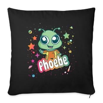 PHOEBE - Schöner Mädchen Name mit süßem Alien - Sofakissenbezug 45 x 45 cm - Schwarz - Vorne