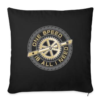 Cyclist One Speed Is All I Need Mountain Biking - Sofa pillowcase 17,3'' x 17,3'' (45 x 45 cm) - black - Front