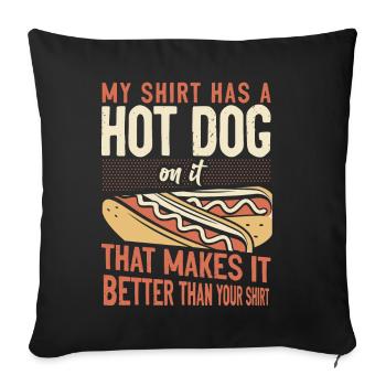 Hot Dog Adult My Shirt Has A Hot - Sofa pillowcase 17,3'' x 17,3'' (45 x 45 cm) - black - Front