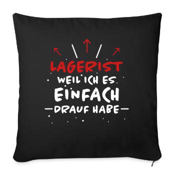 Lagerist Spruch Logistik Lustige Lagerist Geschenk - Sofakissenbezug 45 x 45 cm - Schwarz - Vorne