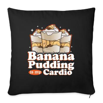 Banana Pudding Banana Pudding Gift - Sofa pillowcase 17,3'' x 17,3'' (45 x 45 cm) - black - Front