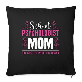 School Psychologist Mom The Idol The Counselor - Sofa pillowcase 17,3'' x 17,3'' (45 x 45 cm) - black - Front