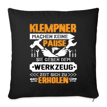 Plumbers don't take a break - Sofa pillowcase 17,3'' x 17,3'' (45 x 45 cm) - black - Front