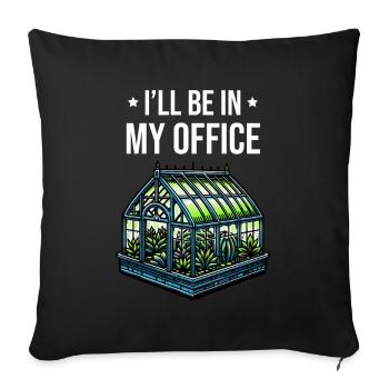 I'll Be In My Office - Gardening - Sofa pillowcase 17,3'' x 17,3'' (45 x 45 cm) - black - Front