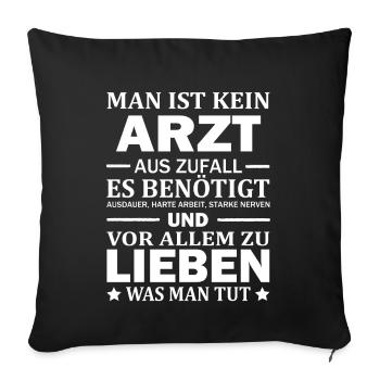 Man Ist Kein Arzt Aus Zufall Facharzt Abschluss - Sofakissenbezug 45 x 45 cm - Schwarz - Vorne
