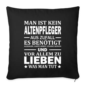 Man Ist Kein Altenpfleger Aus Zufall Pflege - Sofakissenbezug 45 x 45 cm - Schwarz - Vorne