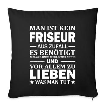 Man Ist Kein Friseur Aus Zufall Friseurmeister - Sofakissenbezug 45 x 45 cm - Schwarz - Vorne