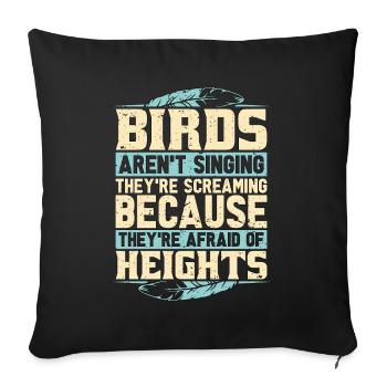 Birdwatching Birds Aren't Singing They're Birding - Sofa pillowcase 17,3'' x 17,3'' (45 x 45 cm) - black - Front