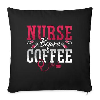 Geriatric Nurse Before Coffee Nursing Coffee Lover - Sofa pillowcase 17,3'' x 17,3'' (45 x 45 cm) - black - Front