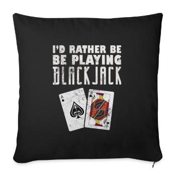 Black Jack Blackjack Kartenspiel Casino Geschenk - Sofakissenbezug 45 x 45 cm - Schwarz - Vorne