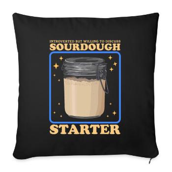 Sourdough Starter Sourdough Bread Baker Gift - Sofa pillowcase 17,3'' x 17,3'' (45 x 45 cm) - black - Front