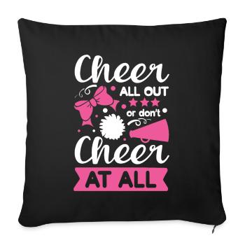 Cheer All Out or Don't Cheer At All - Sofa pillowcase 17,3'' x 17,3'' (45 x 45 cm) - black - Front