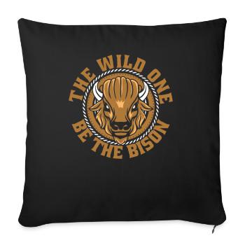 The Wild One Be The Bison Buffalo American Bison - Sofa pillowcase 17,3'' x 17,3'' (45 x 45 cm) - black - Front