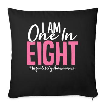 One In Eight IVF Egg Retrieval Day Infertility - Sofa pillowcase 17,3'' x 17,3'' (45 x 45 cm) - black - Front