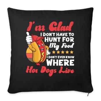 Hot Dog Adult I'm Glad I Don't - Sofa pillowcase 17,3'' x 17,3'' (45 x 45 cm) - black - Front