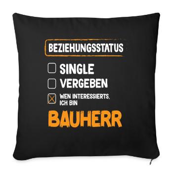 Builder Relationship Status Builder Builder House Construction - Sofa pillowcase 17,3'' x 17,3'' (45 x 45 cm) - black - Front