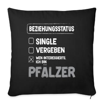 Pfälzer Beziehungsstatus Pfälzer Pfalz Weinfest - Sofakissenbezug 45 x 45 cm - Schwarz - Vorne