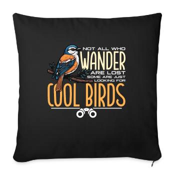Birdwatching Not All Who Wander Are Lost Birding - Sofakissenbezug 45 x 45 cm - Schwarz - Vorne