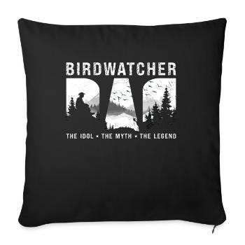 Birdwatcher Papa L’idole Le mythe Ornithologue - Housse de coussin décorative 45 x 45 cm - noir - Devant