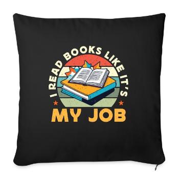 Book Editor I Read Books Like It's My Job Bookworm - Sofa pillowcase 17,3'' x 17,3'' (45 x 45 cm) - black - Front