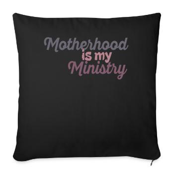 La maternité est mon ministère - Housse de coussin décorative 45 x 45 cm - noir - Devant
