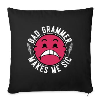 Book Editor Bad Grammar Makes Me Sic Bookworm - Sofakissenbezug 45 x 45 cm - Schwarz - Vorne