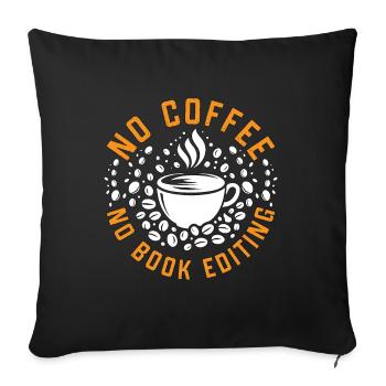 Book Editor No Coffee No Bookworm Coffee Lover - Sofakissenbezug 45 x 45 cm - Schwarz - Vorne