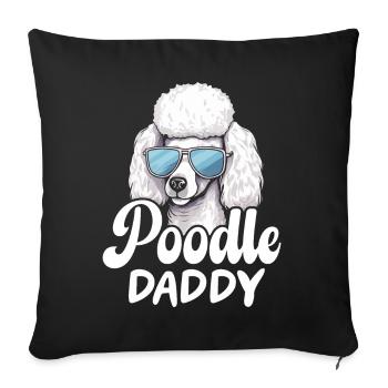Poodle Daddy - Sofa pillowcase 17,3'' x 17,3'' (45 x 45 cm) - black - Front