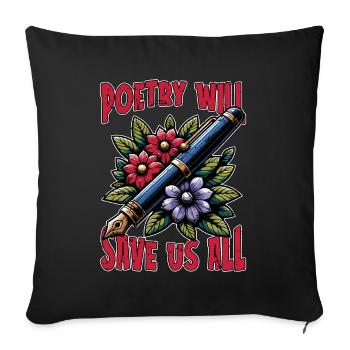 La poésie nous sauvera tous Amateur de poésie de la littérature - Housse de coussin décorative 45 x 45 cm - noir - Devant