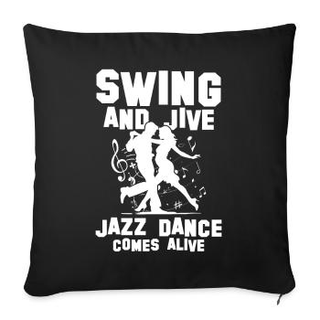 Swing And Jive Jazz Dance Comes Alive - Sofakissenbezug 45 x 45 cm - Schwarz - Vorne