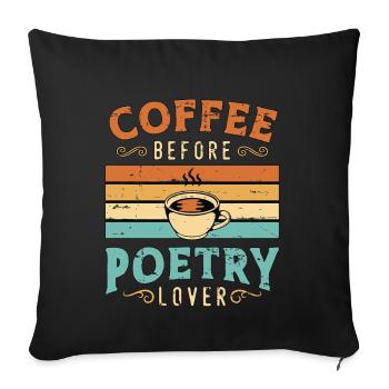 Poetry Lover Coffee Before Literature Coffee Lover - Sofa pillowcase 17,3'' x 17,3'' (45 x 45 cm) - black - Front