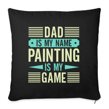 House Painter Dad Unique Gifts - Sofa pillowcase 17,3'' x 17,3'' (45 x 45 cm) - black - Front