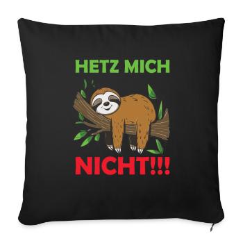 Funny sloth, no desire - Sofa pillowcase 17,3'' x 17,3'' (45 x 45 cm) - black - Front