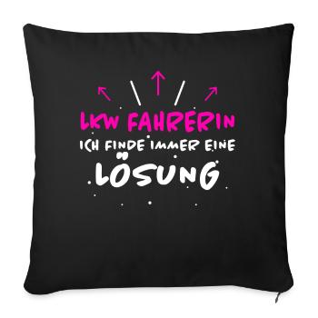 LKW Fahrerin Spruch Fun Lastwagenfahrerin Geschenk - Sofakissenbezug 45 x 45 cm - Schwarz - Vorne