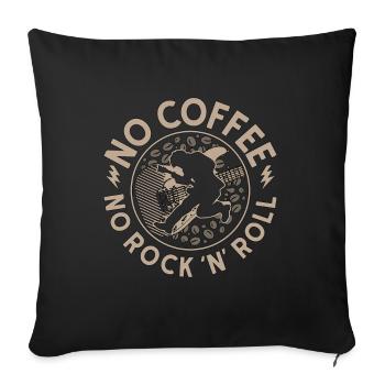 Rock N Roll No Coffee No Classic Rock Coffee Lover - Sofa pillowcase 17,3'' x 17,3'' (45 x 45 cm) - black - Front