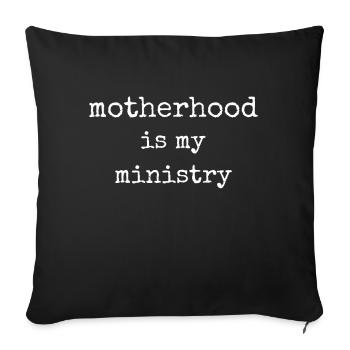 La maternité est mon ministère - Housse de coussin décorative 45 x 45 cm - noir - Devant