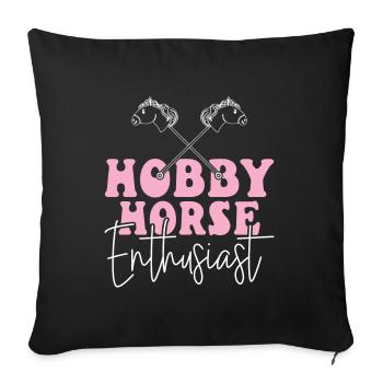 Hobby Horsing Enthusiast - Hobby Horse - Sofakissenbezug 45 x 45 cm - Schwarz - Vorne
