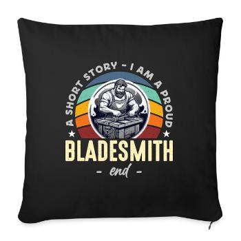 Bladesmith A Short Story I Am A Proud Metal Artist - Sofa pillowcase 17,3'' x 17,3'' (45 x 45 cm) - black - Front