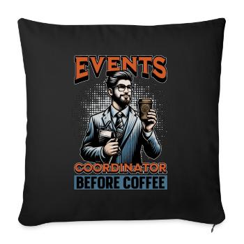 Events Coordinator Before Organizer Coffee Lover - Sofakissenbezug 45 x 45 cm - Schwarz - Vorne