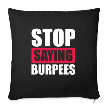 Burpees Fitness Burpee Krafttraining Geschenk - Sofakissenbezug 45 x 45 cm - Schwarz - Vorne