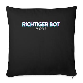 Richtig bot Move – Humour et style de joueur - Housse de coussin décorative 45 x 45 cm - noir - Devant