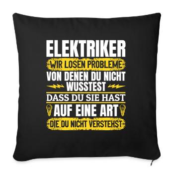Electricians We solve problems – pride and humor - Sofa pillowcase 17,3'' x 17,3'' (45 x 45 cm) - black - Front