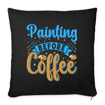 Artist Painter Graphic Painting Before Coffee Gift - Sofa pillowcase 17,3'' x 17,3'' (45 x 45 cm) - black - Front