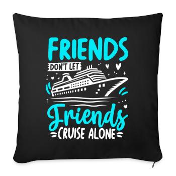 Les amis ne laissent pas leurs amis naviguer seuls - Housse de coussin décorative 45 x 45 cm - noir - Devant
