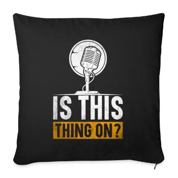 Podcast Host Podcaster Podcasting Podcast Listener - Sofa pillowcase 17,3'' x 17,3'' (45 x 45 cm) - black - Front