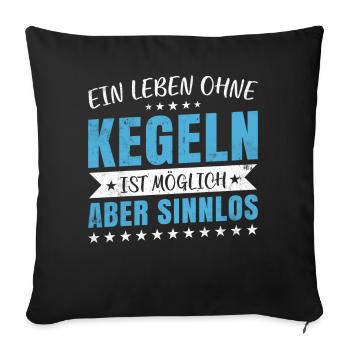 Une vie sans quilles est possible mais inutile - - Housse de coussin décorative 45 x 45 cm - noir - Devant
