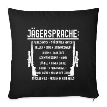 Jäger Jagd Jagdschein Jägerin Jagdbekleidung - Sofakissenbezug 45 x 45 cm - Schwarz - Vorne