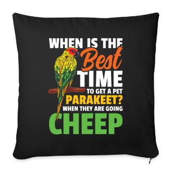 When Is The Best Time To Get A Pet Parakeet - Sofakissenbezug 45 x 45 cm - Schwarz - Vorne